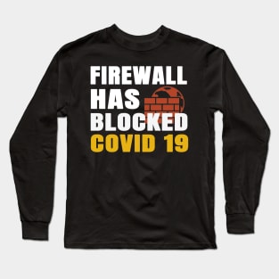 Covid 19 Blocked! Long Sleeve T-Shirt